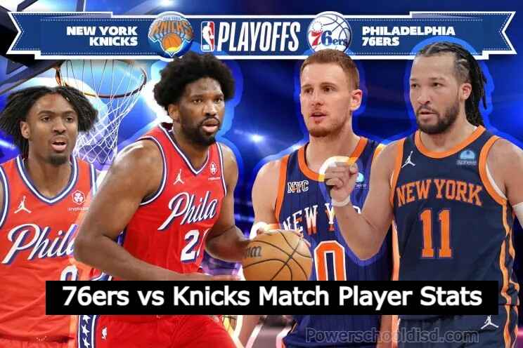 76ers vs Knicks Match Player Stats