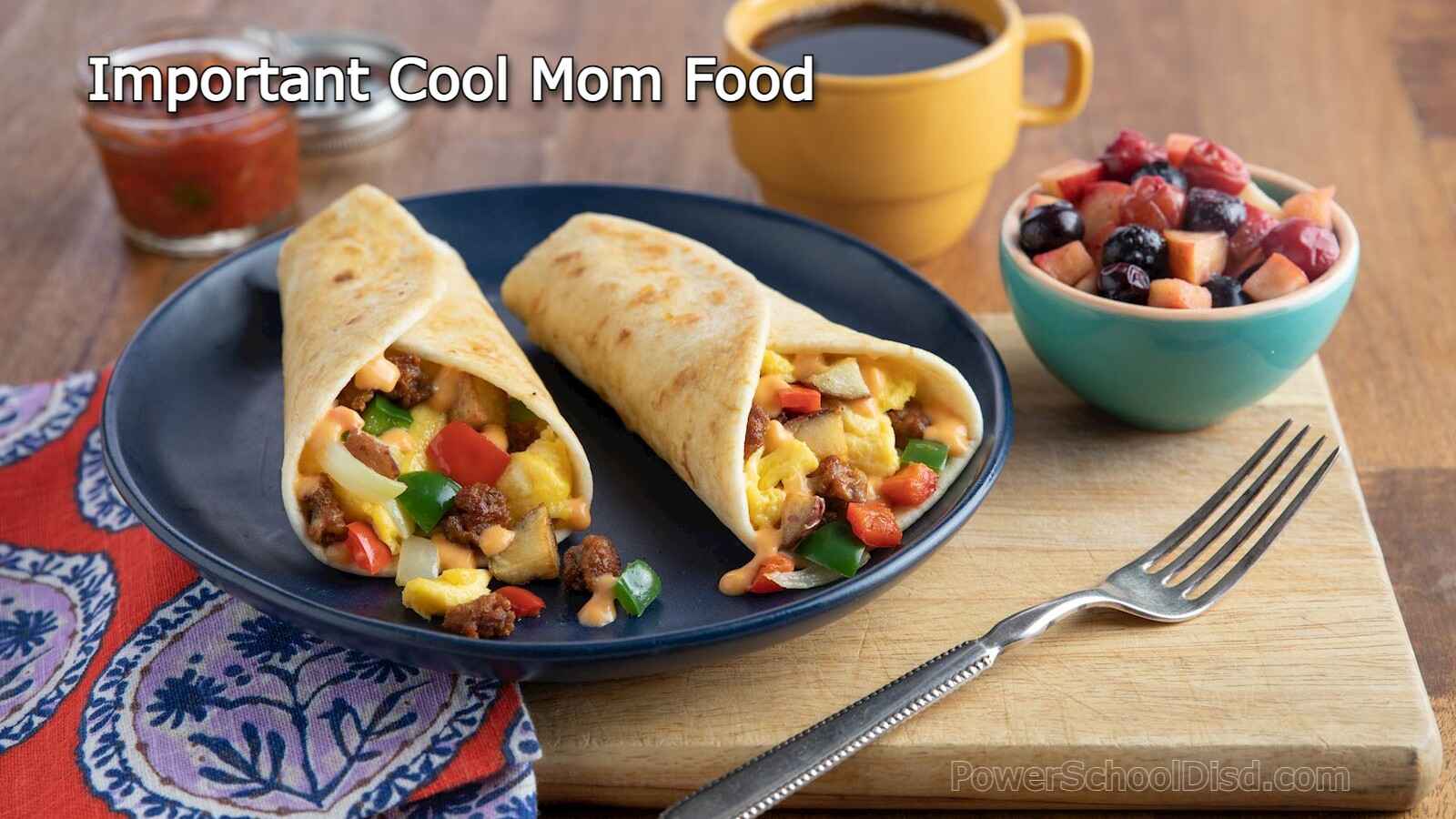 Important Cool Mom Food