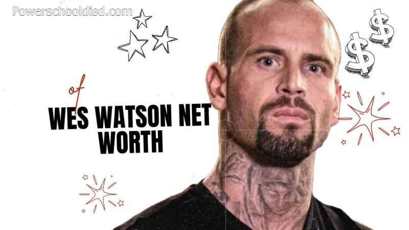 Wes Watson Net Worth